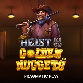 Heist for the Golden Nuggets